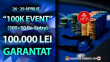 26 - 29 Aprilie 2018 “100K Event” 100.000 LEI Garantat