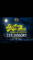  La Notte Degli Assi 14-26 Marzo Festival Edition  225.000GRT