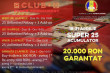 18-21 APRILIE 2018 Super 25 Acumulator  20.000 lei GARANTAT