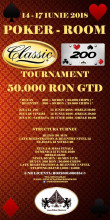 MAIN EVENT &quot;CLASSIC 200&quot; / 14-17 IUNIE 2018 / 50.000 LEI GTD