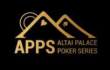 ALTAI PALACE POKER SERIES 2022 | February, 3 - 13 | over 12.000.000₽ GTD