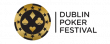 Dublin Poker Festival | 28 April - 8 May 2022