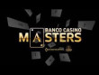 Banco Casino Masters | Bratislava, 06 - 13 OCT 2025 | ME €250.000 GTD