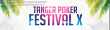 19 - 25 Sep 2016 - Tanger Poker Festival X