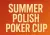Summer Polish Poker Cup | Bratislava, 17 - 24 AUG 2026 | ME €250,000 GTD